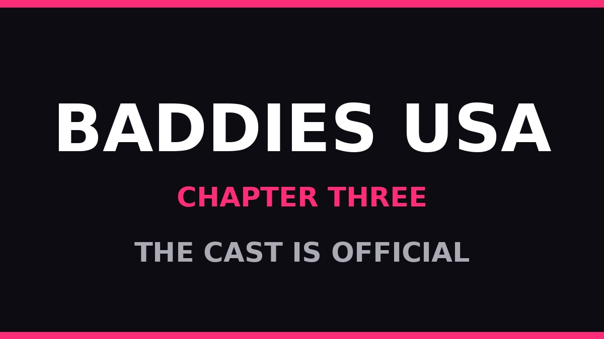 Baddies USA: Chapter Three — the cast is official. Original title card by The Whitsdom Press.